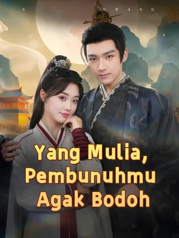 Yang Mulia, Pembunuhmu Agak Bodoh